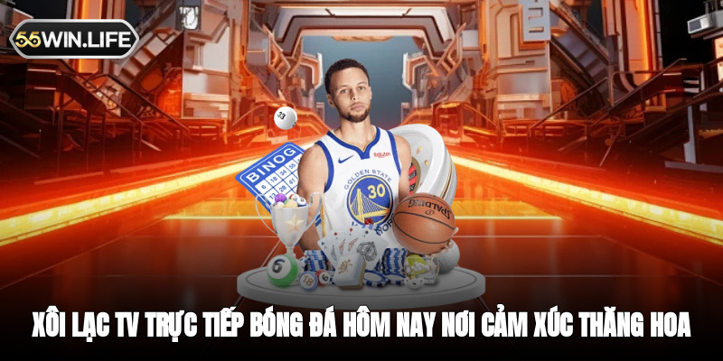 Xôi Lạc Tv Trực Tiếp Bóng Đá Hôm Nay - Nơi Cảm Xúc Thăng Hoa